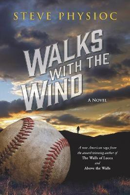 Walks With The Wind(English, Paperback, Physioc Steve)