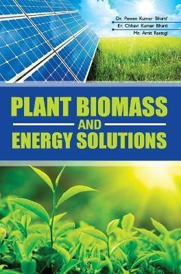 Plant Biomass and Energy Solutions(English, Hardcover, Bharti Pawan Kumar)