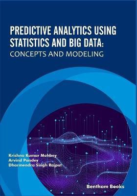 Predictive Analytics Using Statistics and Big Data(English, Paperback, Mohbey Krishna Kumar)