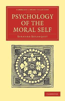 Psychology of the Moral Self(English, Paperback, Bosanquet Bernard)