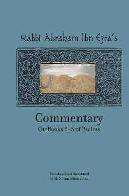 Rabbi Abraham Ibn Ezra's Commentary on Books 3-5 of Psalms: Chapters 73-150(English, Hardcover, unknown)