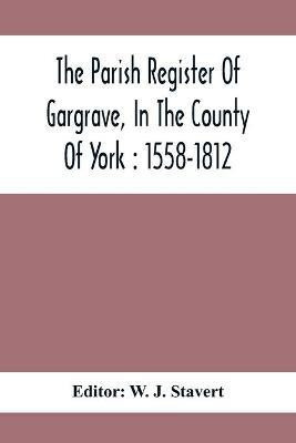 The Parish Register Of Gargrave, In The County Of York(English, Paperback, unknown)