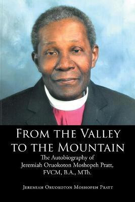 From the Valley to the Mountain(English, Paperback, Moshopeh Pratt Jeremiah Oruokoton)
