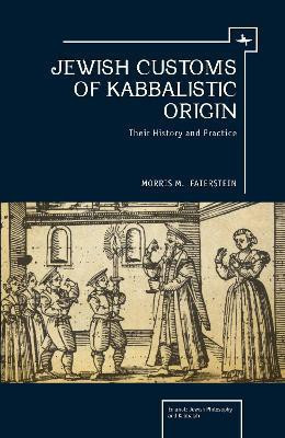 Jewish Customs of Kabbalistic Origin(English, Hardcover, Faierstein Morris)