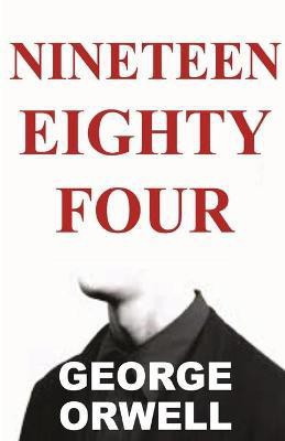 Nineteen Eighty-Four(English, Paperback, Orwell George)