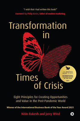 Transformation in Times of Crisis  - Eight Principles for Creating Opportunities and Value in the Post-Pandemic World(English, Hardcover, Nitin Rakesh, Jerry Wind)