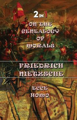 On The Genealogy Of Morals & Ecce Homo (2In1)(English, Paperback, Nietzsche Friedrich)