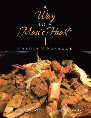 A Way to a Man's Heart 1(English, Paperback, Sylvest-Galle-Goudeaux Sandra)