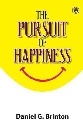 The Pursuit of Happiness(English, Paperback, G Brinton Daniel)