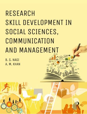 Research Skill Development in Social Sciences, Communication and Management(Paperback, Dr. B.S. Nagi, Dr. (Prof.) A.M. Khan)