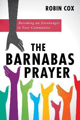 The Barnabas Prayer(English, Hardcover, Cox Robin)