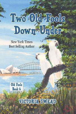 Two Old Fools Down Under(English, Paperback, Twead Victoria)