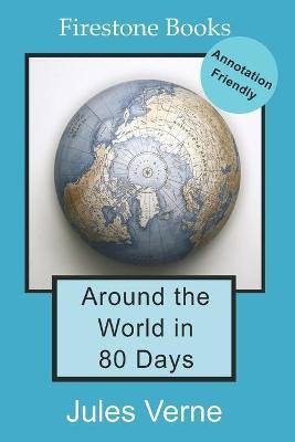 Around the World in 80 Days: Annotation-Friendly Edition(English, Paperback, Verne Jules)