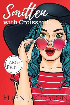 Smitten with Croissants(English, Paperback, Jacobson Ellen)