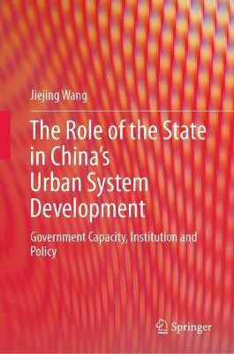The Role of the State in China's Urban System Development(English, Hardcover, Wang Jiejing)