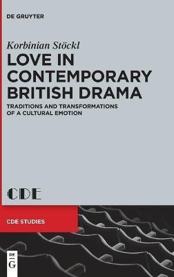 Love in Contemporary British Drama(English, Hardcover, Stoeckl Korbinian)