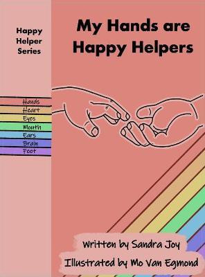 My Hands are Happy Helpers(English, Hardcover, Joy Sandra)