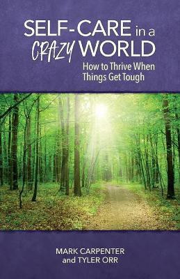 Self-Care in a Crazy World(English, Paperback, Carpenter Mark)
