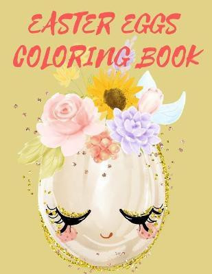 Easter Eggs Coloring Book.Stunning coloring book for teens and adults, have fun while celebrating Easter with Easter eggs.(English, Paperback, Jameslake Cristie)