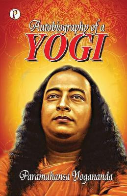 Autobiography of a Yogi(English, Paperback, Yogananda Paramahansa)