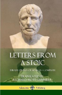 Letters from a Stoic(English, Hardcover, Seneca Richard Mott)