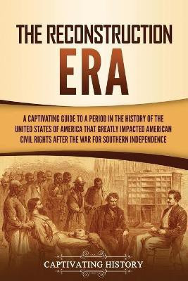 The Reconstruction Era(English, Paperback, History Captivating)