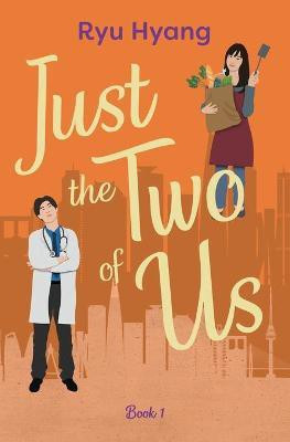 Just the Two of Us, Book 1(English, Paperback, Ryu Hyang)