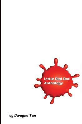 Little Red Dot Anthology(English, Paperback, Tan Dwayne)