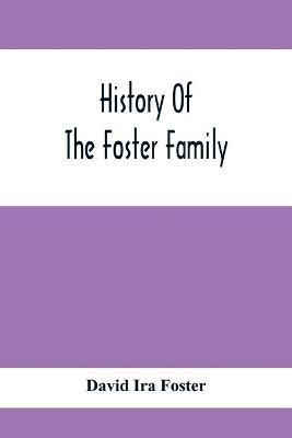 History Of The Foster Family(English, Paperback, Ira Foster David)