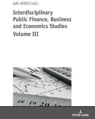 Interdisciplinary Public Finance, Business and Economics Studies Volume III(English, Paperback, OEZCELIK OEZER)