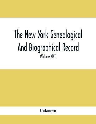 The New York Genealogical And Biographical Record. Devoted To The Interests Of American Genealogy And Biography (Volume Xlvi) 1915(English, Paperback, unknown)