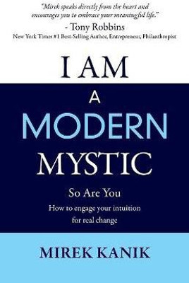 I Am a Modern Mystic - So Are You(English, Paperback, Kanik Mirek)