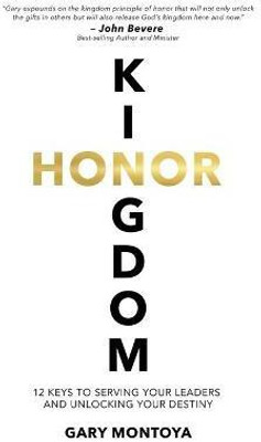 Kingdom Honor(English, Paperback, Montoya Gary)