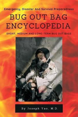 Bug Out Bag Encyclopedia(English, Paperback, Yao Joseph)
