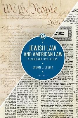 Jewish Law and American Law, Volume 1(English, Paperback, Levine Samuel J.)