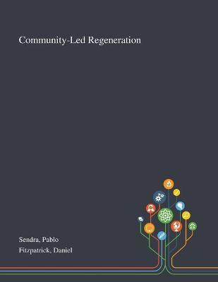 Community-Led Regeneration(English, Paperback, Sendra Pablo)
