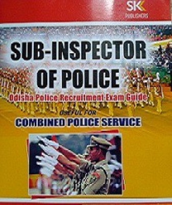 Sub-Inspector Of Police(Odisha Police Recruitment Examination Guide-2022(Paperback, SK EDITORIAL BOARD)