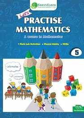 LET'S PRACTISE MATHEMATICS 5(GREEN EARTH PUBLICATION PVT. LTD., RACHNA MEHTA)