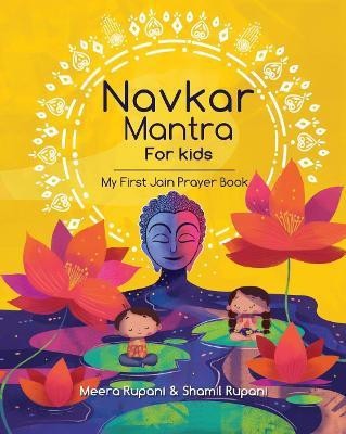 Navkar Mantra For Kids - My First Jain Prayer Book(English, Board book, Rupani Meera)