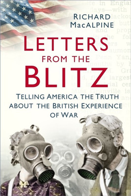 Letters from the Blitz(English, Paperback, MacAlpine Richard)
