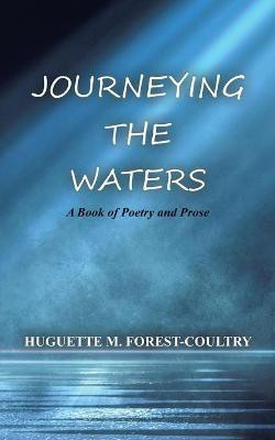 Journeying the Waters(English, Paperback, Forest-Coultry Huguette M)