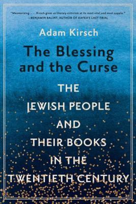 The Blessing and the Curse(English, Paperback, Kirsch Adam)