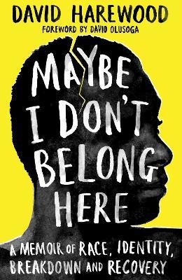 Maybe I Don't Belong Here(English, Hardcover, Harewood David)