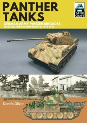 Panther Tanks: Germany Army Panzer Brigades(English, Paperback, Oliver Dennis)
