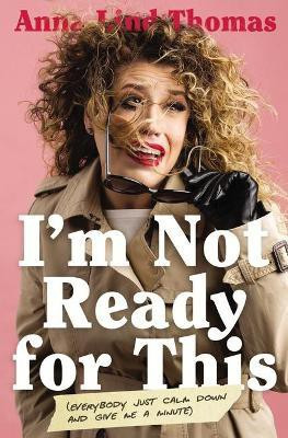 I'm Not Ready for This(English, Paperback, Thomas Anna Lind)