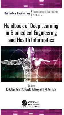 Handbook of Deep Learning in Biomedical Engineering and Health Informatics(English, Hardcover, unknown)
