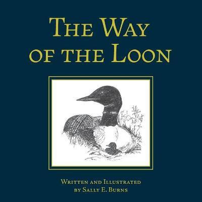 The Way of the Loon(English, Paperback, Burns Sally E)