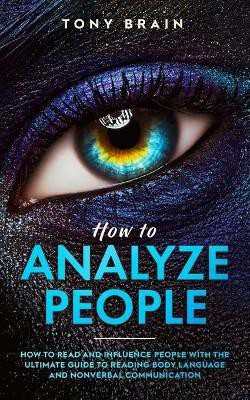 How to Analyze People(English, Paperback, Tony Brain)