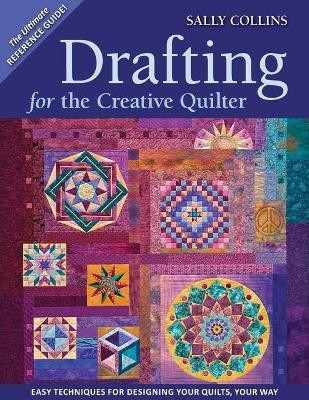 Drafting For The Creative Quilter(English, Paperback, Collins Sally)