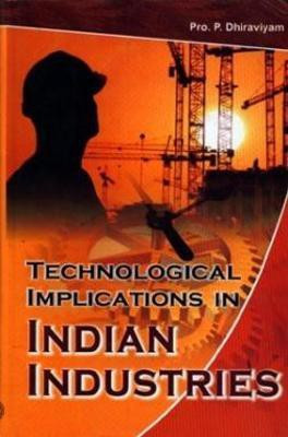 Technological Implications In Indian Industries(English, Hardcover, Dkiraviyam P.)